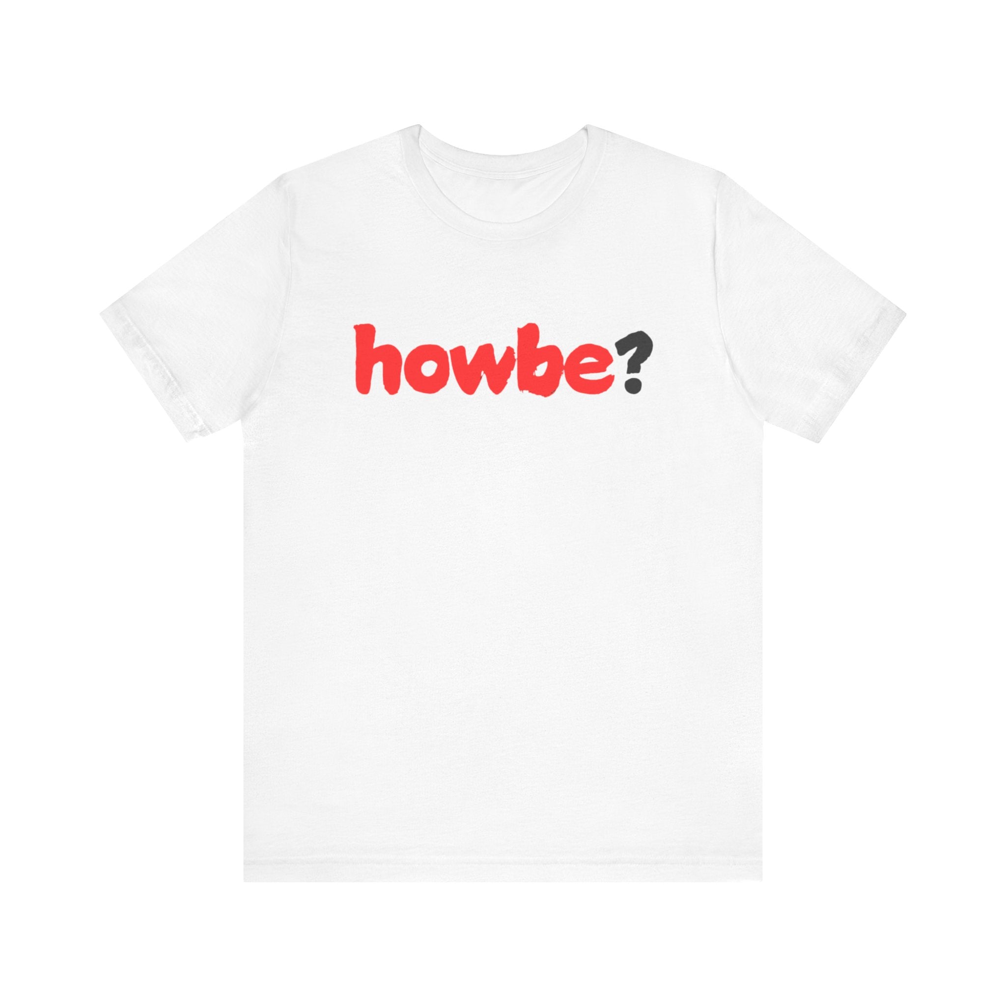 Tⓗe Cymru Design 'Howbe?' Unisex Jersey Short Sleeve Tee