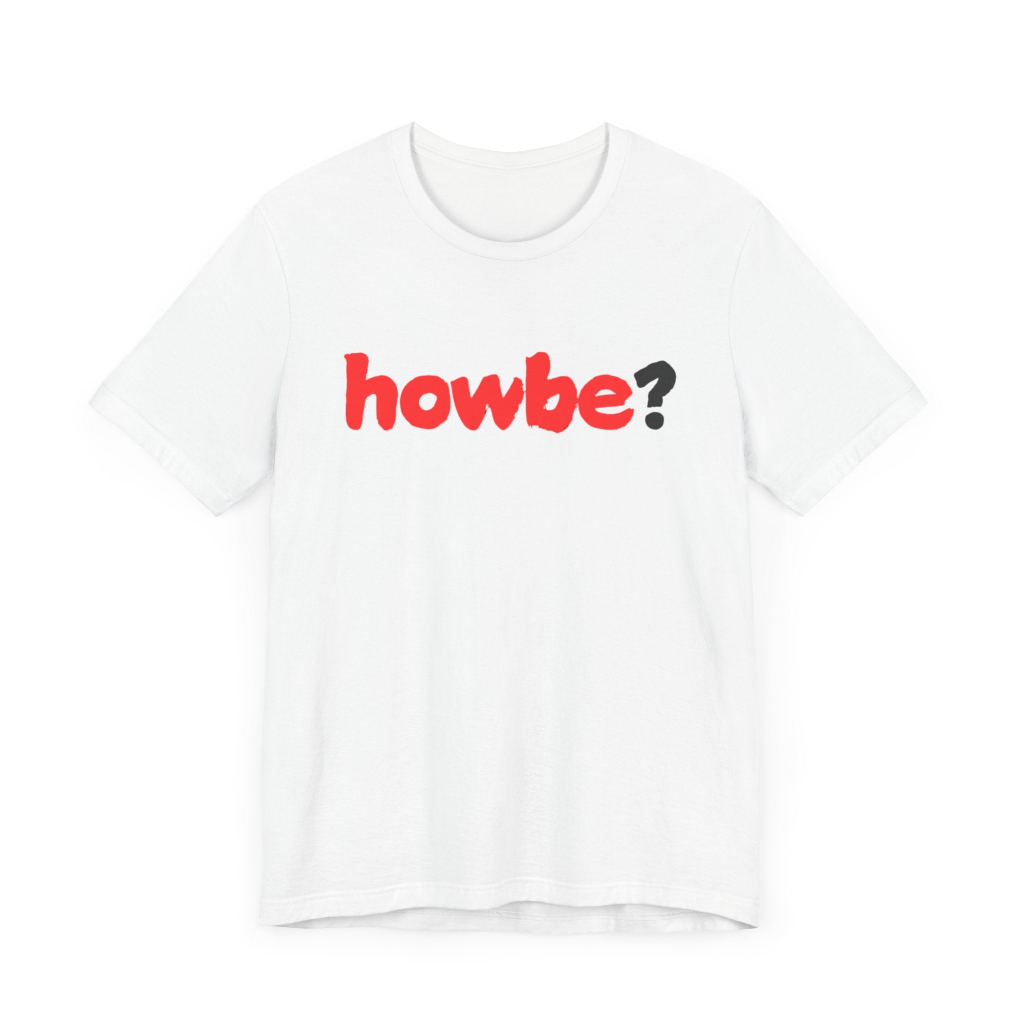 Tⓗe Cymru Design 'Howbe?' Unisex Jersey Short Sleeve Tee